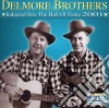 Delmore Brothers - Inducted Into The Country Music Hall Of Fame 2001 cd
