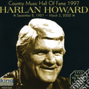 Harlan Howard - Country Music Hall Of Fame 1997 cd musicale di Harlan Howard