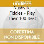 Nashville Fiddles - Play Their 100 Best cd