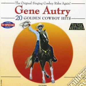 Gene Autry - 20 Golden Cowboy Hits cd musicale di Gene Autry