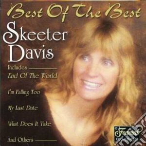 Skeeter Davis - The Best Of The Best cd musicale di Skeeter Davis