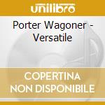 Porter Wagoner - Versatile cd