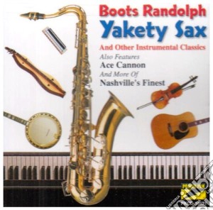 Boots Randolph - Yakety Sax & Other Instrumental Classics cd musicale di Boots & Others Randolph