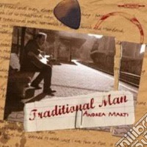 Andrea Marti - Traditional Man cd musicale di Andrea Marti