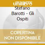 Stefano Barotti - Gli Ospiti cd