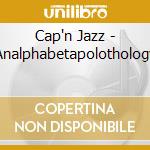 Cap'n Jazz - Analphabetapolothology cd