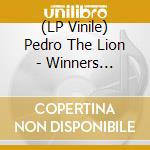 (LP Vinile) Pedro The Lion - Winners Neverquit vinile