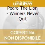 Pedro The Lion - Winners Never Quit cd