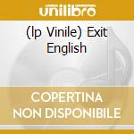 (lp Vinile) Exit English cd