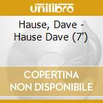 Hause, Dave - Hause Dave (7')
