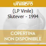 (LP Vinile) Slutever - 1994