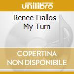 Renee Fiallos - My Turn cd musicale di Renee Fiallos