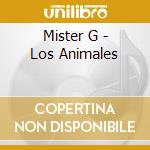 Mister G - Los Animales cd