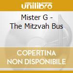 Mister G - The Mitzvah Bus cd