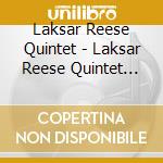 Laksar Reese Quintet - Laksar Reese Quintet (Feat. Matt Lewis) cd