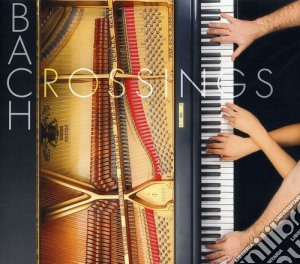Bach Crossings cd musicale di Bach / Kurtag / Gleichauf / Duo Stephanie & Saar