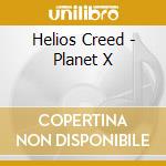 Helios Creed - Planet X cd musicale di Helios Creed
