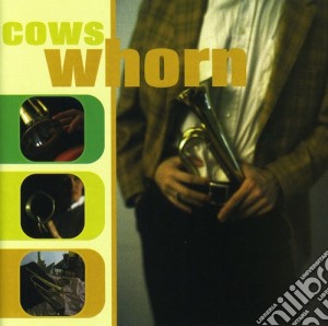 Cows - Whorn cd musicale di Cows