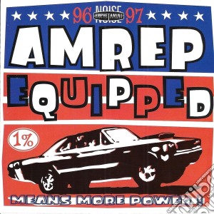 Amrep Equipped 96-97 / Various cd musicale
