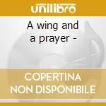 A wing and a prayer - cd