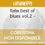 Relix best of blues vol.2 - cd
