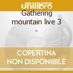 Gathering mountain live 3 - cd