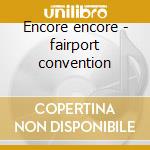 Encore encore - fairport convention cd