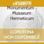 Monumentum - Musaeum Hermeticum cd musicale di Monumentum