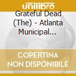 Grateful Dead (The) - Atlanta Municipal Auditorium, November 11, 1971, Wrek Broadcast (2 Cd) cd musicale