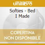 Softies - Bed I Made cd