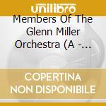 Members Of The Glenn Miller Orchestra (A - Tribute To Glenn Miller cd musicale di Members Of The Glenn Miller Orchestra (A