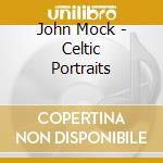 John Mock - Celtic Portraits cd