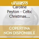 Caroline Peyton - Celtic Christmas Spirit cd