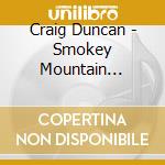 Craig Duncan - Smokey Mountain Sunrise cd