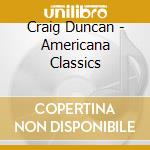Craig Duncan - Americana Classics cd