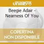 Beegie Adair - Nearness Of You cd
