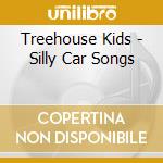 Treehouse Kids - Silly Car Songs cd