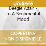 Beegie Adair - In A Sentimental Mood cd