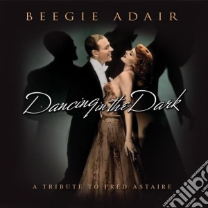 Beegie Adair - Dancing In The Dark cd musicale di Adair Beegie