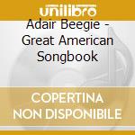 Adair Beegie - Great American Songbook cd