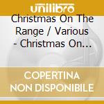 Christmas On The Range / Various - Christmas On The Range / Various cd