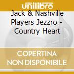 Jack & Nashville Players Jezzro - Country Heart cd
