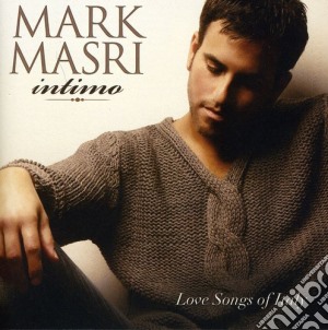 Mark Masri - Intimo: Love Songs Of Italy cd musicale di Mark Masri