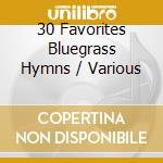 30 Favorites Bluegrass Hymns / Various cd
