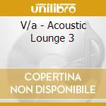 V/a - Acoustic Lounge 3 cd