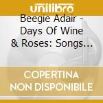 Beegie Adair - Days Of Wine & Roses: Songs Of Johnny Mercer cd