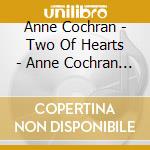 Anne Cochran - Two Of Hearts - Anne Cochran And Benjamin Utecht cd