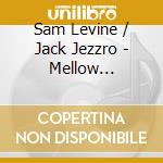 Sam Levine / Jack Jezzro - Mellow Seventies: Instrumental cd musicale di Jezzro Jack & Sam Levine