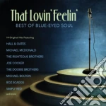 That Lovin Feelin: Best Of Blue-Eyed Soul cd