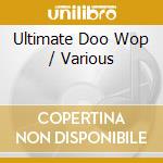 Ultimate Doo Wop / Various cd